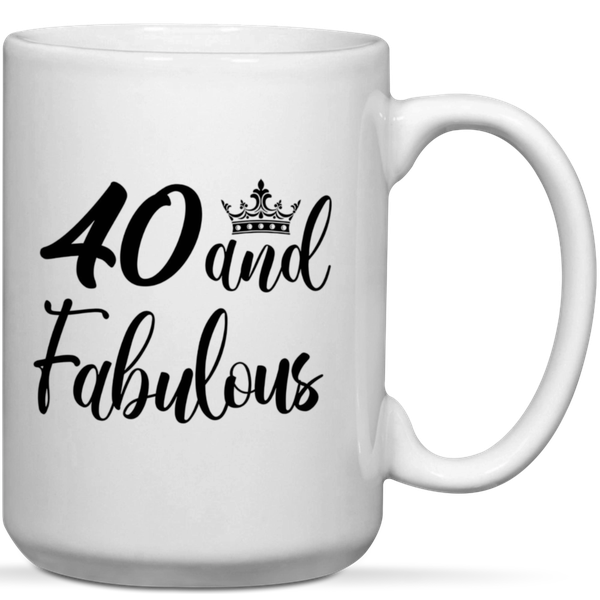 40 And Fabulous 40th Birthday Gift Mug