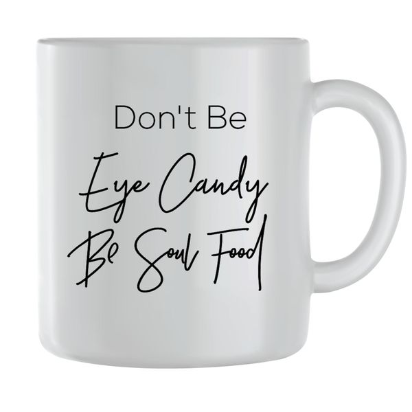 Soul Food Coffee Mugs for Men Women Motivational Graphic Saying Cup Gift173