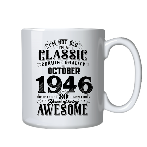 80 Years Old Born in October 1946 Birthday Gift Cup Mug