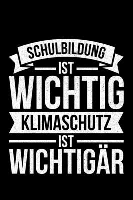 Schulbildung Ist Wichtig Klimaschutz Ist Wichtig?r: Jahreskalender f?r das Jahr 2020 Din-A5 Format Jahresplaner