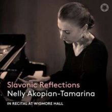 Nelly Akopian-Tamarina: Slavonic Reflections (CD / Album Digipak)