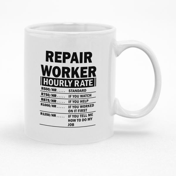 Repair Worker Hourly Rate Mug - Gift Idea