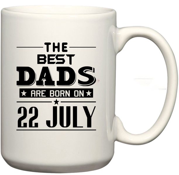 The Best Dads Are Born on 2 2July Birthday Coffee Mug