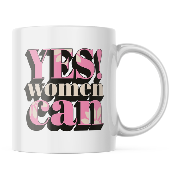 Ceramic Yes women can Mug - White - 11 OZ