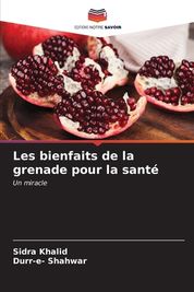 Les Bienfaits De La Grenade Pour La Sant | Shop Today. Get It Tomorrow ...