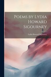 Poems by Lydia Howard Sigourney | Shop Today. Get it Tomorrow ...