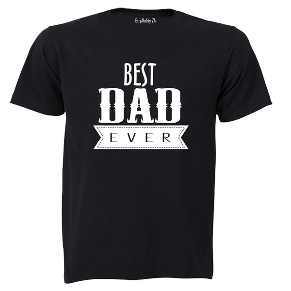 Best Dad Ever Banner - Adults - T-Shirt