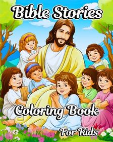 Bible Stories Coloring Book for Kids: Memorable Biblical Scenes with ...