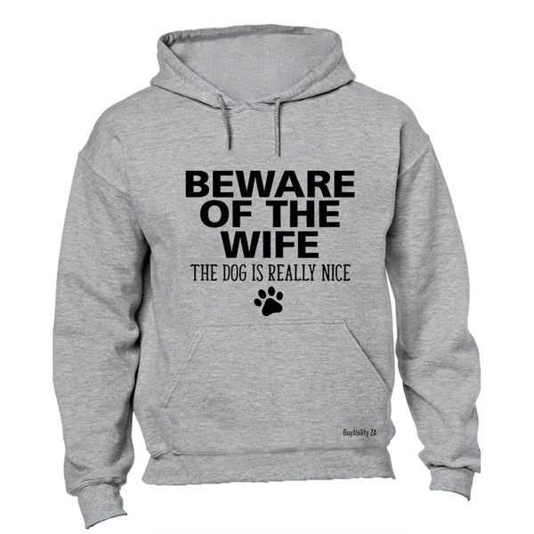 Beware of The Wife - Hoodie