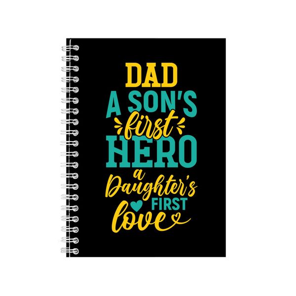 Dad A Son_s First Hero Notebook Father's Day Gift Idea A4 Notepad 137