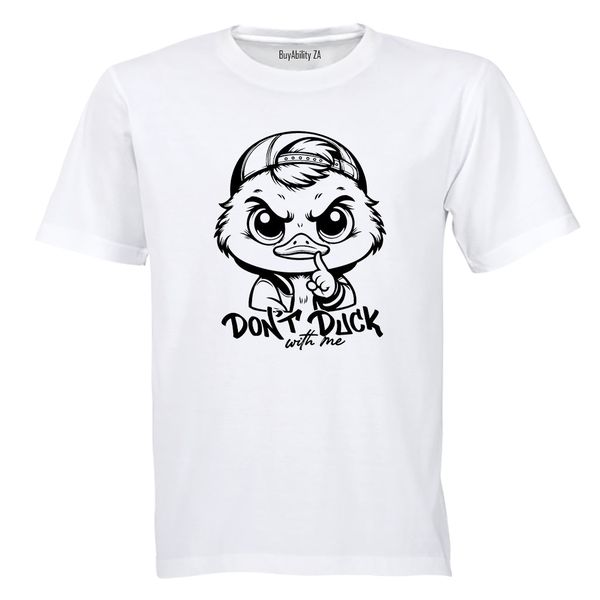 Don't Duck - Adults - T-Shirt