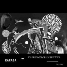 Pheremon Crumble Wax (Vinyl / 12" EP)