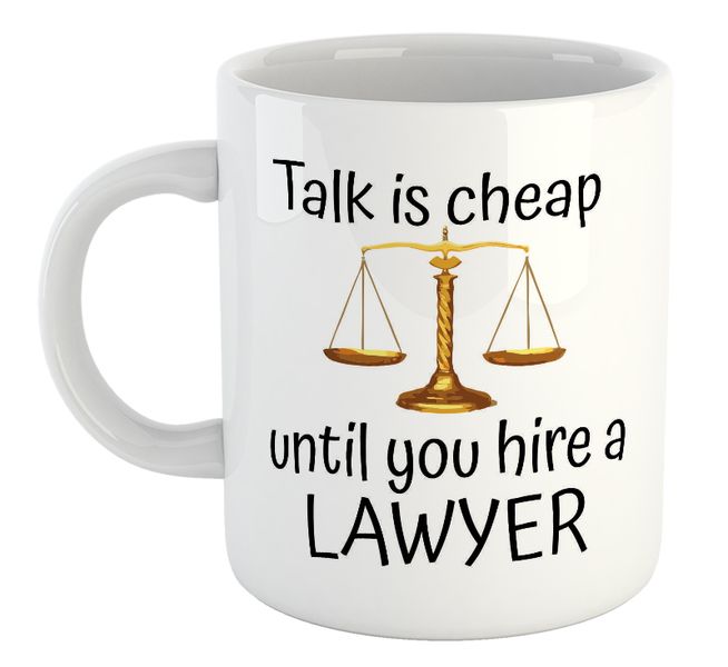 Until You Hire A Lawyer Coworker Colleague Work Office Gift Mug