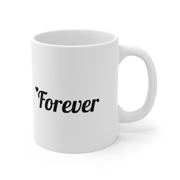 Forever Father's Day - Mother's Day-Valentines Mug