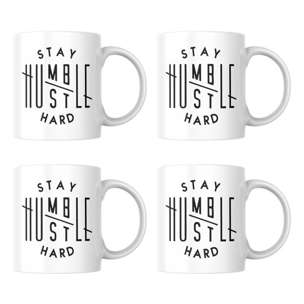 Stay Humble Hustle Hard Mugs - Set of 4