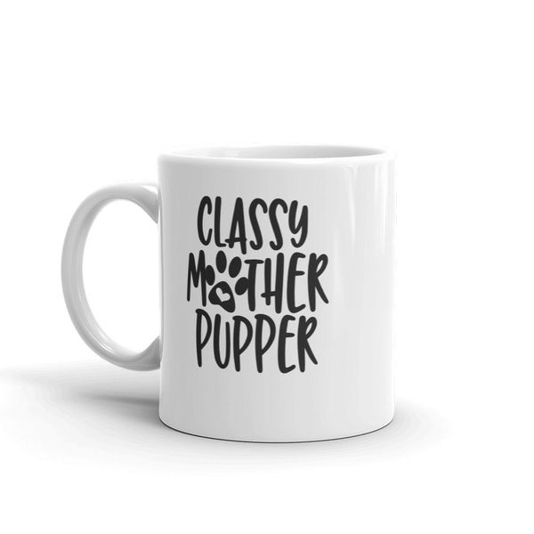 Classy Mother Pupper Father's Day - Mother's Day-Valentines Mug