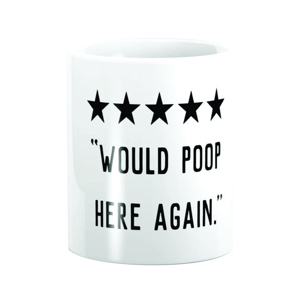 PepperSt Mug - Would Poop Here Again