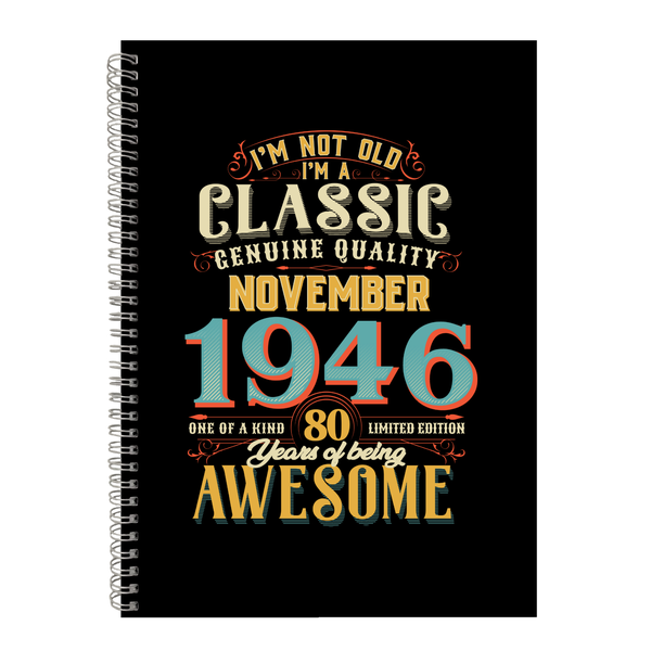 80 Years Old Born November 1946 Birthday Writing Book Notepad Notebook A4