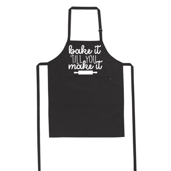 Bake It Til You Make It - Apron