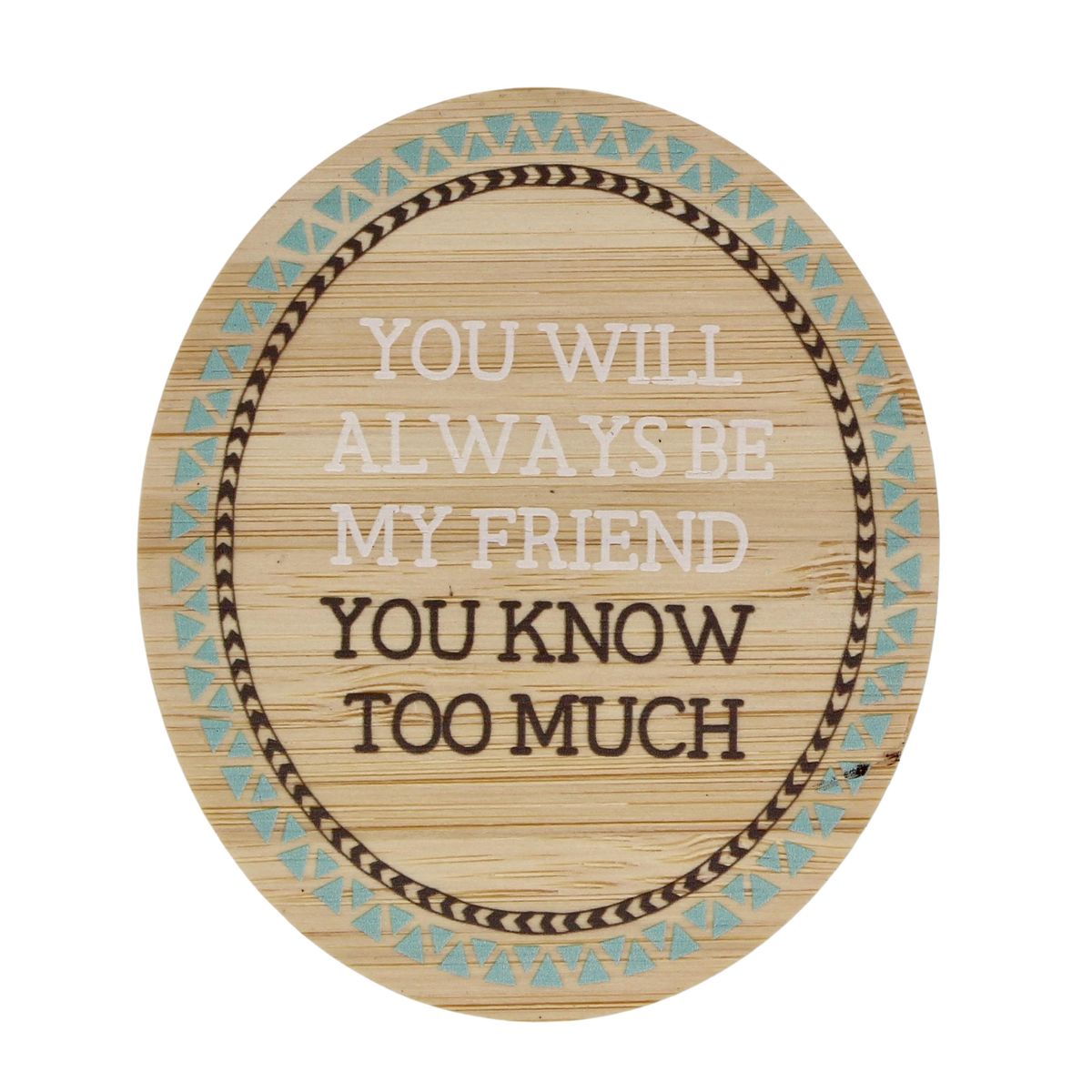 i will tell you my friend