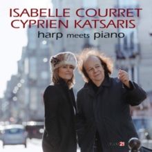 Isabelle Courret/Cyprien Katsaris: Harp Meets Piano (CD / Album)