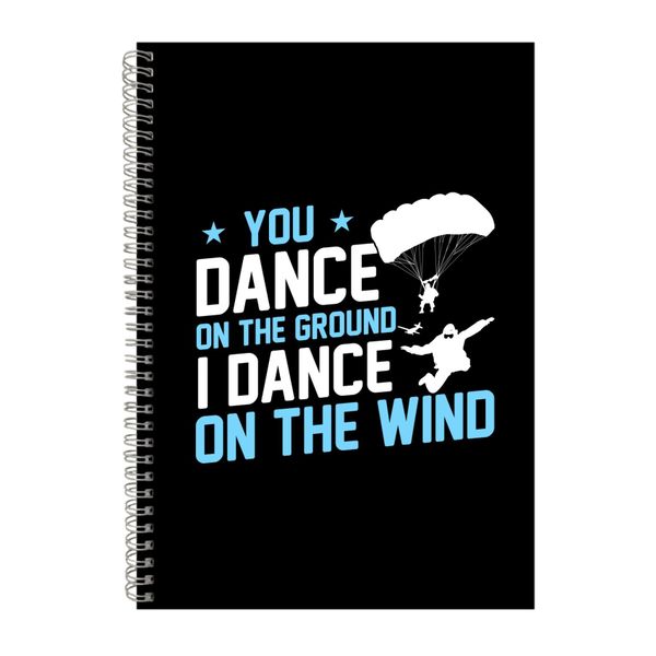 You Dance On The Ground Notebook Skydiving Gift Idea A4 Notepad 148