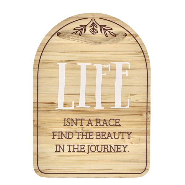 Plaque - Life isn't a race. Find the beauty in the journey.