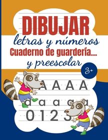 Dibujar Letras Y N?meros Cuaderno De Guarder?a Y Preescolar: Trazar ...