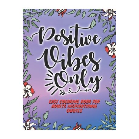 Download Easy Coloring Book For Adults Inspirational Quotes Simple Large Print Coloring Pages With Positive And Good Vibes Inspirational Quotes Inspirational Buy Online In South Africa Takealot Com