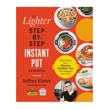 The lighter step by step outlet instant pot cookbook