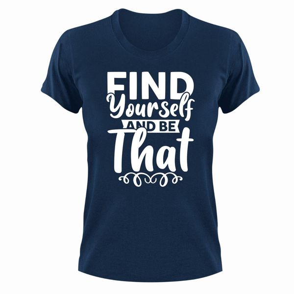 Yourself T-Shirt Gift Navy Christmas Birthday Positive