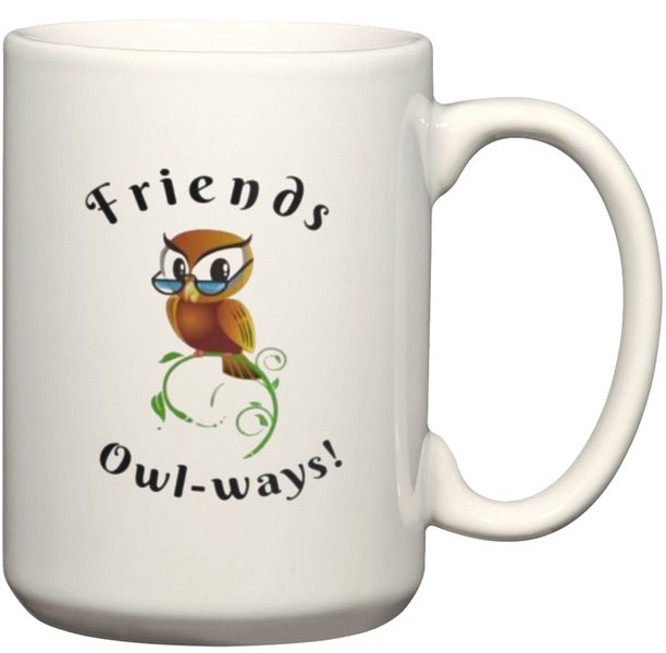 Friends Owl-ways Gift Coffee Mug