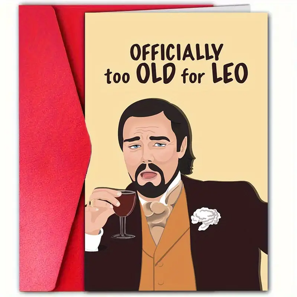 Birthday Card "Officially Too Old for LEO" (funny) with Apex Gift Bookmark