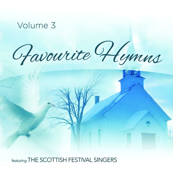 Favourite Hymns Vol. 3 - Scottish Festival Singers