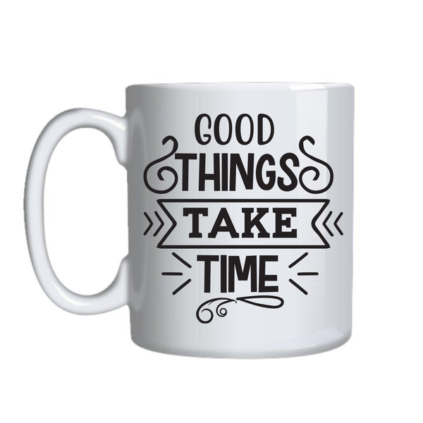 Good Things Coffee Cups Motivational Graphic Mug Design Birthday Present