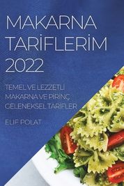 Makarna Tarİflerİm 2022: Temel Ve Lezzetlİ Makarna Ve Pİrİn? Geleneksel ...