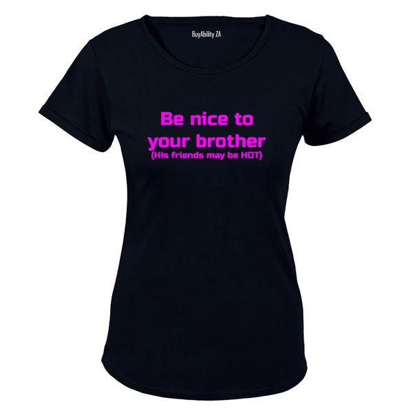 Be Nice to your Brother - Ladies - T-Shirt - White