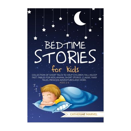 Bedtime Stories For Kids: Collection of short tales to help children fall  asleep fast. Fables for Kids, Animal Short Stories, Classic Fairy Tale |  Buy Online in South Africa 