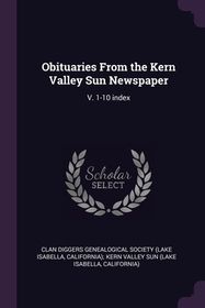 Obituaries From the Kern Valley Sun Newspaper: V. 1-10 index | Shop