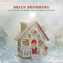 Celebrate Me Home: The Holiday Sessions (CD / Album Digipak)