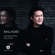 Ballades: Jae-Hyuck Cho Plays Chopin (CD / Album)