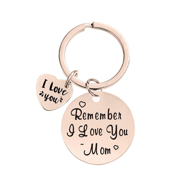 Rose Gold Charm Keyring Mom Appreciation Novelty Gift-Remember I Love You