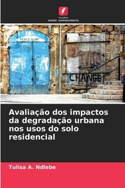 Avalia O Dos Impactos Da Degrada O Urbana Nos Usos Do Solo Residencial ...