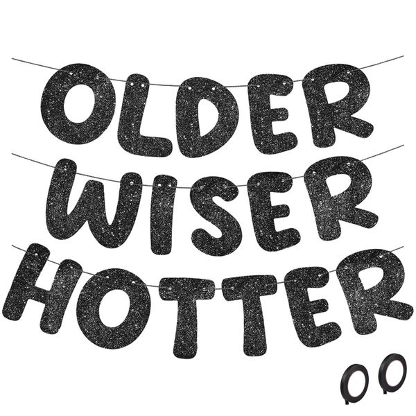 Older Wiser Hotter Glitter Birthday Banner Sparkly Sign Party Decorations