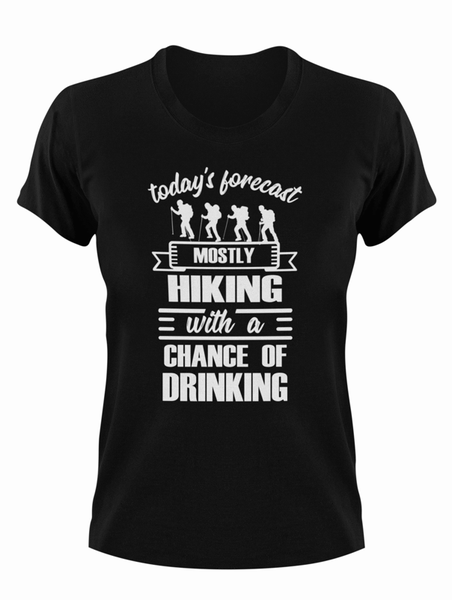 Todays Forecast Mostly Hiking With A Chance of Drinking T-Shirt