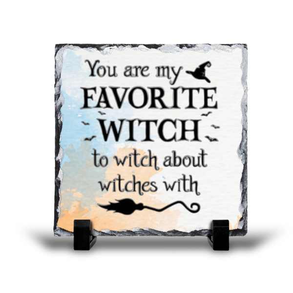You're My Favorite Witch Gift Rock Slate