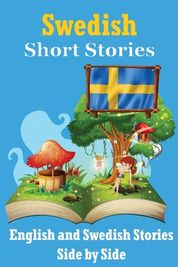 Short Stories In Swedish English And Swedish Stories Side By Side ...