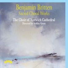 Benjamin Britten: Sacred Choral Works (CD / Album)