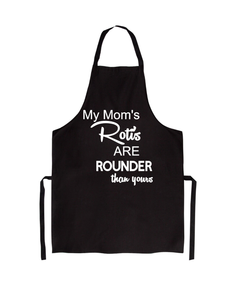 Katz Designs - Black Apron - My Moms Rotis Are Rounder Than Yours