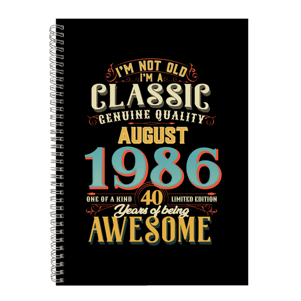 40 Years Old Born August 1986 Birthday Writing Book Notepad Notebook A4